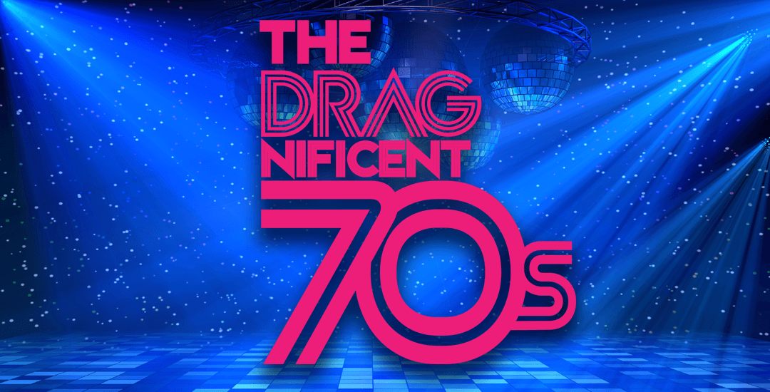 The Dragnificent 70’s